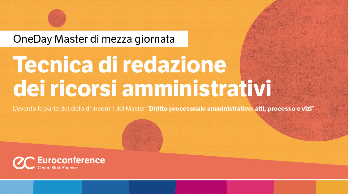 Immagine Tecnica di redazione dei ricorsi amministrativi | Euroconference